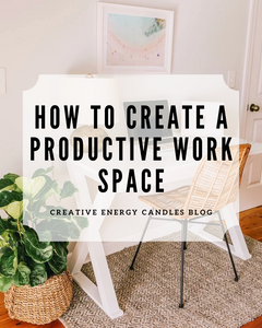 How to Create a Productive Work Space